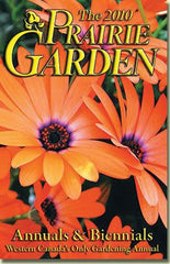 The 2010 Prairie Garden Book - Annuals and Biennials